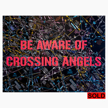 Load image into Gallery viewer, Be Aware of Crossing Angels 48x36&quot; Night