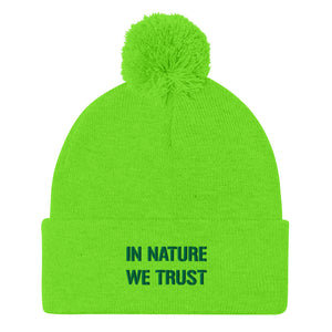 IN NATURE WE TRUST - by Acool55 - Pom-Pom Embroidered Beanie
