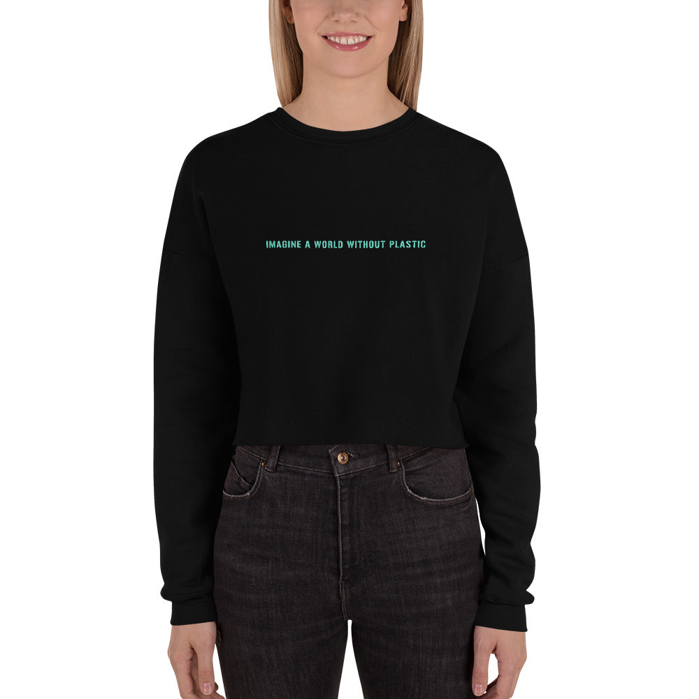 Imagine a World Without Plastic - by Acool55 - Women Crop Sweatshirt