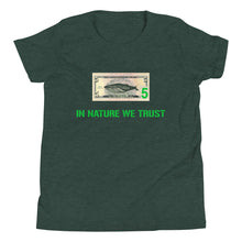 Load image into Gallery viewer, In Nature We Trust - Water Dollar - Youth Short Sleeve T-Shirt