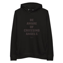 Load image into Gallery viewer, BE AWARE of CROSSING ANGELS - ECO -Unisex pullover hoodie
